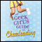 The Geek Girl's Guide to Cheerleading (Unabridged)