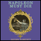 Napoleon Must Die: A Mme. Vernet Investigation, Book 1 (Unabridged) audio book by Quinn Fawcett