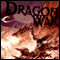 Dragon War: Land Between the Rivers, Book 2 (Unabridged) audio book by Mark Acres