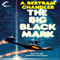 The Big Black Mark: John Grimes, Book 7 (Unabridged) audio book by A. Bertram Chandler