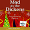 Mad as the Dickens: Laura Fleming, Book 7 (Unabridged) audio book by Toni L.P. Kelner