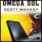 Omega Sol (Unabridged) audio book by Scott Mackay