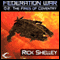 The Fires of Coventry: Federation War, Book 2 (Unabridged) audio book by Rick Shelley
