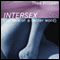 Intersex (For Lack of a Better Word) (Unabridged) audio book by Thea Hillman