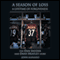 A Season of Loss, A Lifetime of Forgiveness: The Dan Synder and Dany Heatley Story (Unabridged) audio book by John Manasso