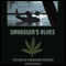 Smuggler's Blues: The Saga of a Marjuana Importer (Unabridged) audio book by Jay Carter Brown