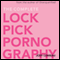 The Complete Lockpick Pornography (Unabridged) audio book by Joey Comeau