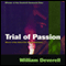 Trial of Passion (Unabridged) audio book by William Deverell