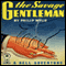 The Savage Gentleman (Unabridged) audio book by Philip Wylie