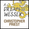 A Dream of Wessex (Unabridged) audio book by Christopher Priest