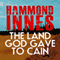 The Land That God Gave to Cain (Unabridged) audio book by Hammond Innes