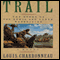 Trail: The Story of the Lewis and Clark Expedition: A Novel (Unabridged) audio book by Louis Charbonneau