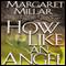 How Like an Angel (Unabridged) audio book by Margaret Millar