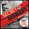 Secret Germany: Stauffenberg and the True Story of Operation Valkyrie (Unabridged) audio book by Michael Baigent, Richard Leigh