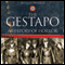 The Gestapo: A History of Horror (Unabridged)
