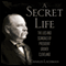 A Secret Life: The Lies and Scandals of President Grover Cleveland (Unabridged)