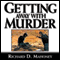 Getting Away with Murder: The True Story Behind American Taliban John Walker Lindh and What the U.S. Government Had to Hide (Unabridged)
