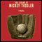 The Legend of Mickey Tussler: A Novel (Unabridged) audio book by Frank Nappi