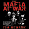 The Mafia at War: The Shocking True Story of America's Wartime Pact with Organized Crime (Unabridged) audio book by Tim Newark