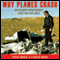 Why Planes Crash: An Accident Investigator's Fight for Safe Skies (Unabridged) audio book by David Soucie, Ozzie Cheek