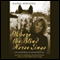 Where the Blind Horse Sings: Love and Healing at an Animal Sanctuary (Unabridged) audio book by Kathy Stevens