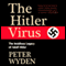The Hitler Virus: The Insidious Legacy of Adolf Hitler (Unabridged) audio book by Peter Wyden