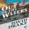 Out of the Waters: Books of the Elements, Book 2 (Unabridged) audio book by David Drake