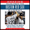 Amazing Tales from the Boston Red Sox Dugout: A Collection of the Greatest Red Sox Stories Ever Told (Unabridged)