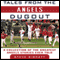 Tales from the Angels Dugout: A Collection of the Greatest Angels Stories Ever Told (Unabridged)