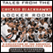 Tales from the Chicago Blackhawks Locker Room: A Collection of the Greatest Blackhawks Stories Ever Told (Unabridged) audio book by Harvey Wittenberg