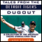 Tales from the Detroit Tigers Dugout: A Collection of the Greatest Tigers Stories Ever Told (Unabridged) audio book by Jack Ebling