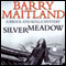 Silvermeadow: A Kathy and Brock Mystery, Book 5 (Unabridged) audio book by Barry Maitland