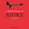 A Brief History of Justice (Unabridged)