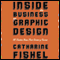 Inside the Business of Graphic Design: 60 Leaders Share Their Secrets of Success (Unabridged)