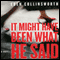 It Might Have Been What He Said: A Novel (Unabridged) audio book by Eden Collinsworth