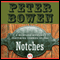 Notches: A Montana Mystery featuring Gabriel Du Pr, Book Four (Unabridged) audio book by Peter Bowen