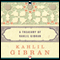 Treasury of Kahlil Gibran (Unabridged) audio book by Kahlil Gibran
