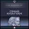 Wisdom of Omar Khayyam (Unabridged) audio book by The Wisdom Series