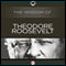 Wisdom of Theodore Roosevelt (Unabridged) audio book by The Wisdom Series