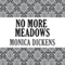 No More Meadows (Unabridged) audio book by Monica Dickens