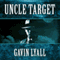 Uncle Target (Unabridged) audio book by Gavin Lyall