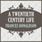 A Twentieth Century Life (Unabridged) audio book by Frances Donaldson