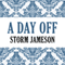 A Day Off (Unabridged) audio book by Storm Jameson
