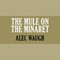 The Mule on the Minaret (Unabridged) audio book by Alec Waugh