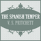 The Spanish Temper (Unabridged) audio book by V. S. Pritchett