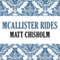 McAllister Rides (Unabridged) audio book by Matt Chisholm