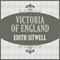 Victoria of England (Unabridged) audio book by Edith Sitwell