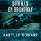 Bowman on Broadway (Unabridged) audio book by Hartley Howard