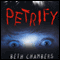 Petrify (Unabridged) audio book by Beth Chambers