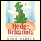 Hedge Britannia: A Curious History of a British Obsession (Unabridged)